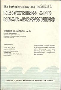 The Pathophysiology and Treatment of Drowning and Near-Drowning